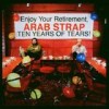 Arab Strap - Ten Years Of Tears: Album-Cover
