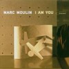 Marc Moulin - I Am You: Album-Cover