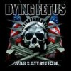 Dying Fetus - War Of Attrition: Album-Cover