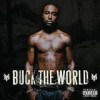 Young Buck - Buck The World: Album-Cover