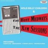 Wild Billy Childish & The Buff Medways - XFM Sessions