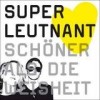 Superleutnant - Schöner Als Die Weisheit: Album-Cover