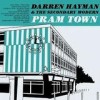 Darren Hayman & The Secondary Modern - Pram Town: Album-Cover