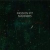 Passion Pit - Manners: Album-Cover