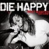 Die Happy - Most Wanted 1993-2009
