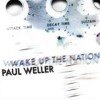 Paul Weller - Wake Up The Nation