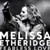 Melissa Etheridge - Fearless Love