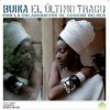 Buika - El Último Trago