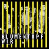 Blumentopf - Wir: Album-Cover