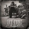 Ice Cube - I Am The West: Album-Cover