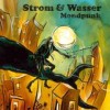 Strom Und Wasser - Mondpunk