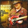 Johnny Hiland - All Fired Up: Album-Cover