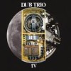 Dub Trio - IV: Album-Cover