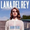 Lana Del Rey - Born To Die: Album-Cover