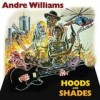 Andre Williams - Hoods And Shades: Album-Cover