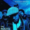 The Roots - Do You Want More?!!!??!: Album-Cover
