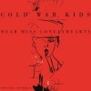 Cold War Kids - Dear Miss Lonelyhearts: Album-Cover