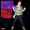 Daniele Negroni - Bulletproof: Album-Cover