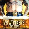 V8Wankers - Got Beer?: Album-Cover