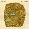 La Luz - It's Alive