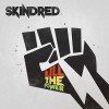 Skindred - Kill The Power