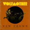 Wolfmother - New Crown: Album-Cover
