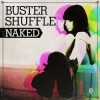 Buster Shuffle - Naked: Album-Cover