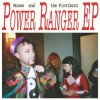 Mozes And The Firstborn - Power Ranger EP: Album-Cover