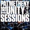 Pat Metheny - The Unity Sessions: Album-Cover