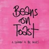Beans On Toast - A Spanner In The Works