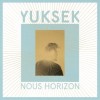 Yuksek - Nous Horizon: Album-Cover