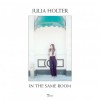 Julia Holter - In The Same Room: Album-Cover