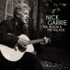 Nick Garrie - The Moon & The Village