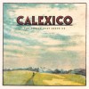 Calexico - The Thread That Keeps Us: Album-Cover