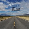 Mark Knopfler - Down The Road Wherever: Album-Cover