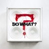 While She Sleeps - So What?: Album-Cover