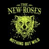 The New Roses - Nothing But Wild: Album-Cover