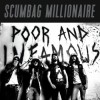 Scumbag Millionaire - Poor And Infamous: Album-Cover