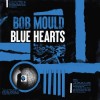 Bob Mould - Blue Hearts: Album-Cover