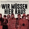 Various Artists - Wir Müssen Hier Raus: Album-Cover