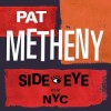 Pat Metheny - Side-Eye NYC (V1.IV): Album-Cover