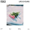 Foals - Life Is Yours: Album-Cover