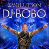 DJ Bobo - Evolut30n
