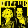 Samantha Fish & Jesse Dayton - Death Wish Blues: Album-Cover