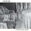 Clean - Collecting Dust
