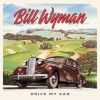 Bill Wyman - Drive My Car: Album-Cover