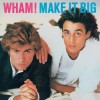 Wham! - Make It Big