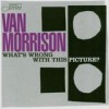 Van Morrison - What's Wrong With This Picture: Album-Cover