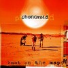 Phonoroid - Not On The Map: Album-Cover