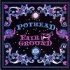 Pothead - Fairground